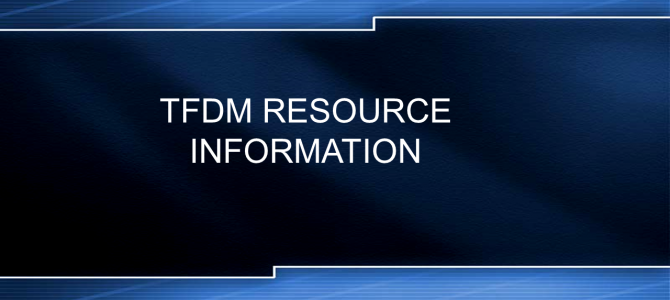 TFDM Resource Information